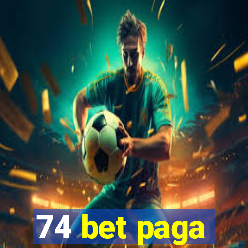 74 bet paga